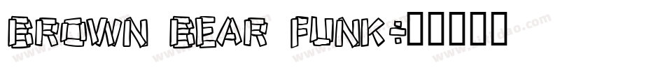 brown bear funk字体转换